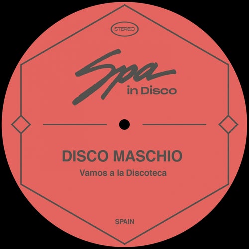 Disco Maschio - Vamos a La Discoteca [SPA203]